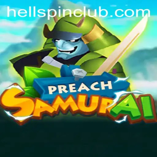 PreachSamurai: The New Age of HELLSPIN Domination